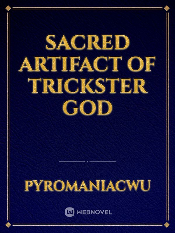 Sacred Artifact Of Trickster God