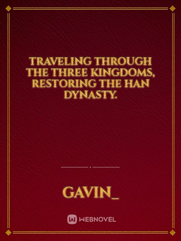 Traveling through the Three Kingdoms, restoring the Han Dynasty. Book