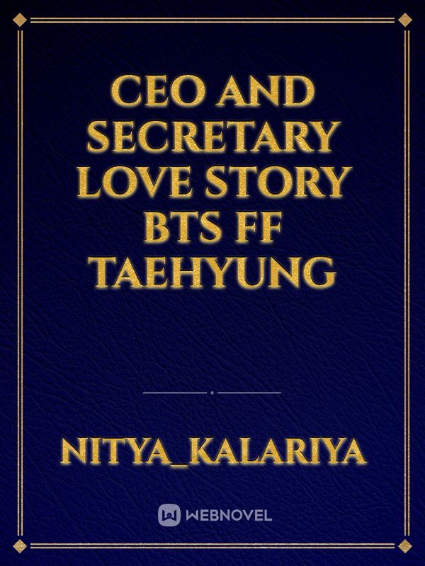 CEO AND SECRETARY LOVE STORY BTS FF TAEHYUNG Book