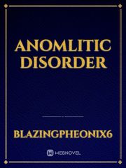 Anomlitic Disorder Book