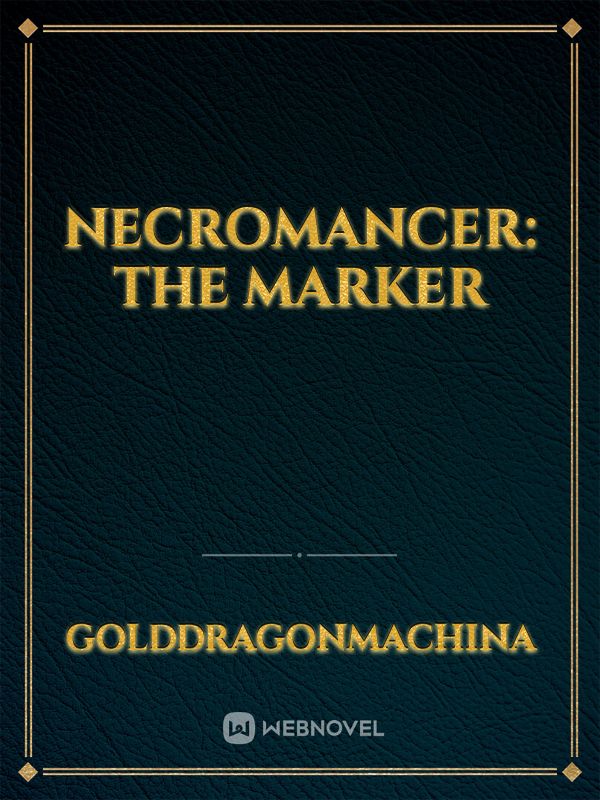 Necromancer: The Marker Book