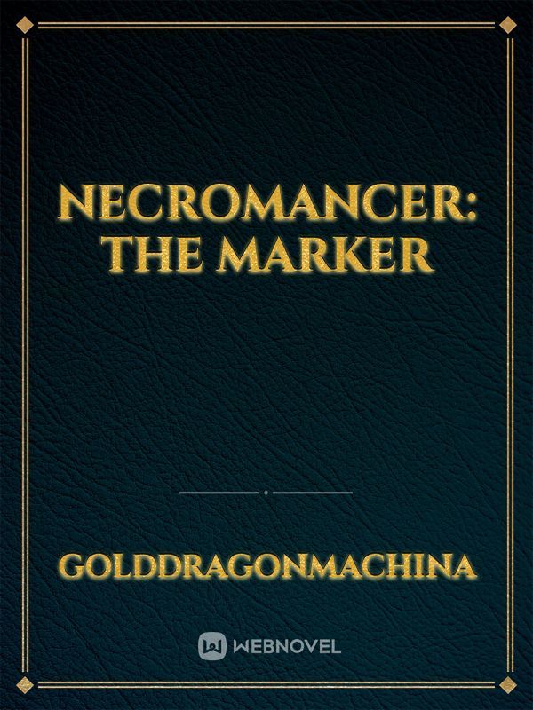 Necromancer: The Marker