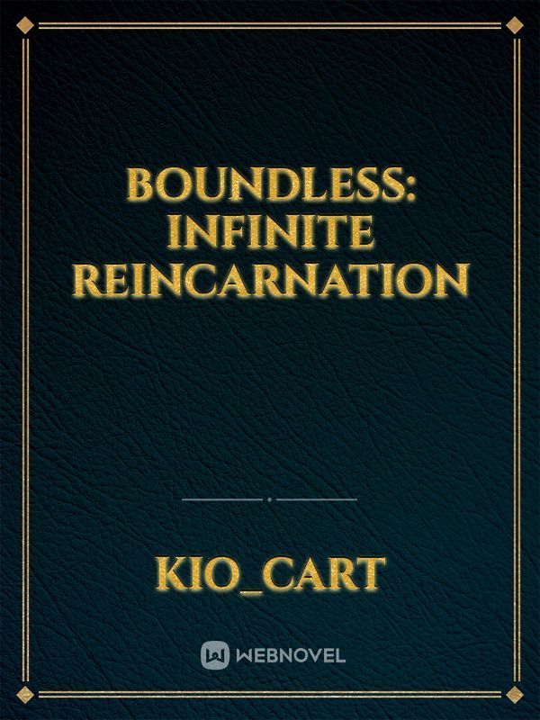 Boundless: Infinite Reincarnation