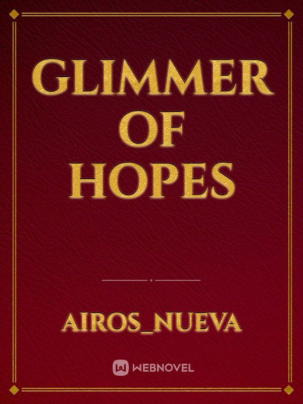 Glimmer of Hopes