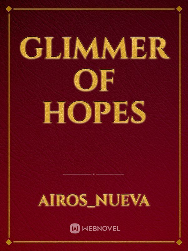 Glimmer of Hopes