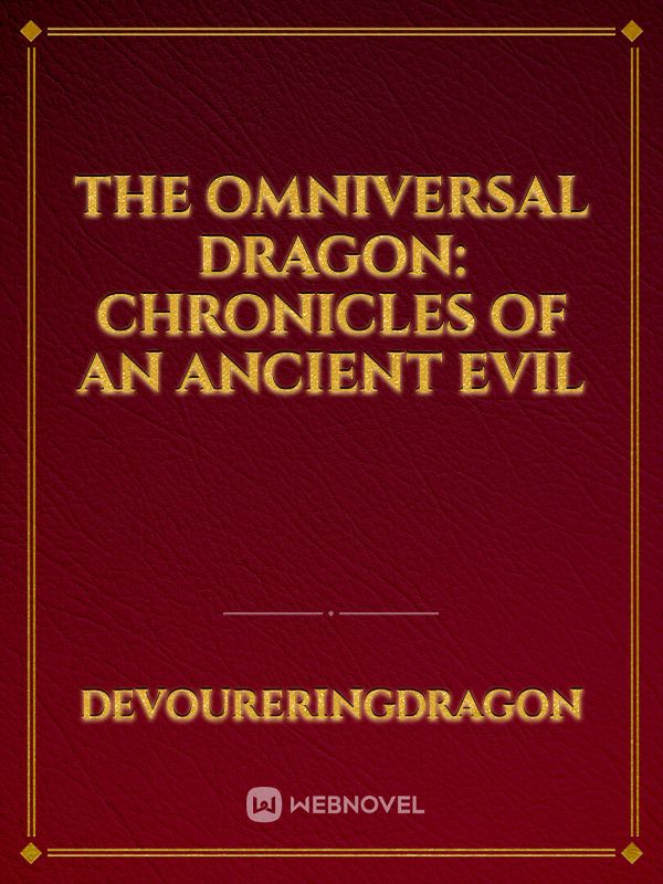 The Omniversal Dragon: Chronicles of an Ancient Evil
