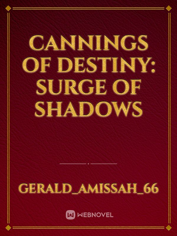 Cannings of Destiny: Surge of Shadows