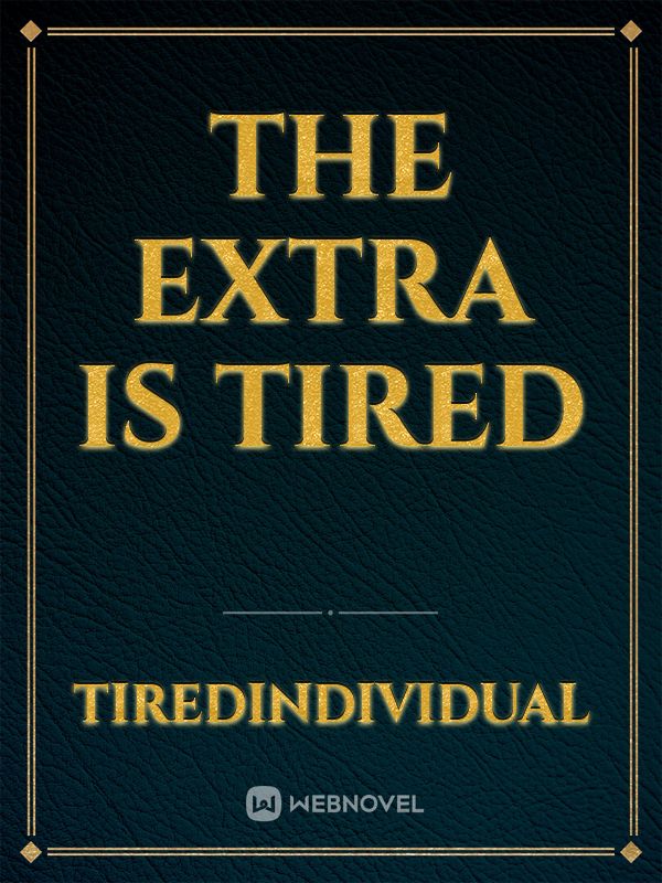 The extra is tired Book