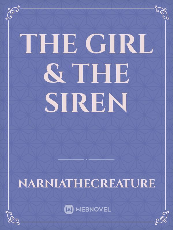 The Girl & The Siren