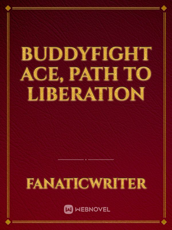 Buddyfight Ace, Path To Liberation Book