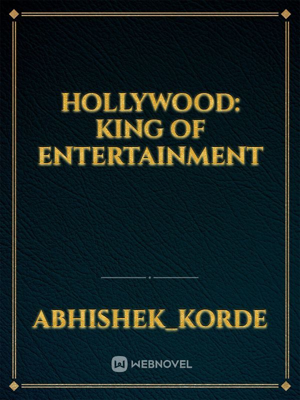 Hollywood: king of entertainment