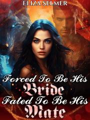 Forced To Be His Bride-Fated To Be His Mate. Book