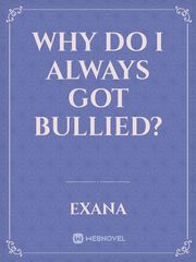 why do i always got bullied? Book