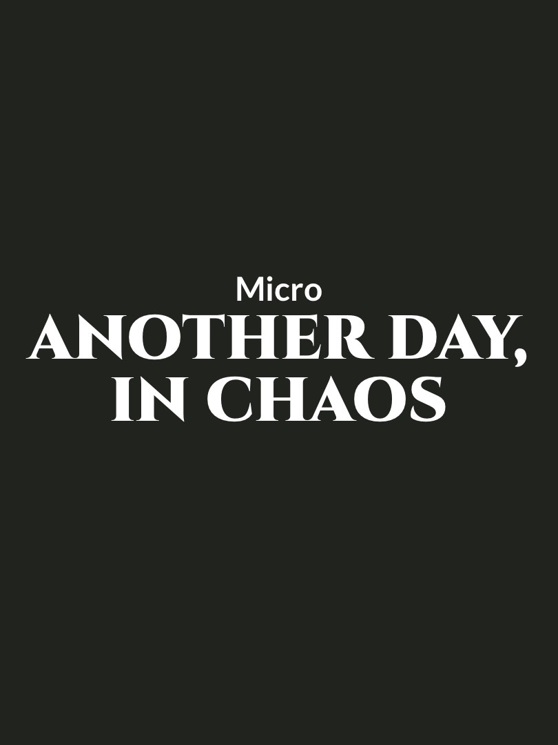Another day, in Chaos