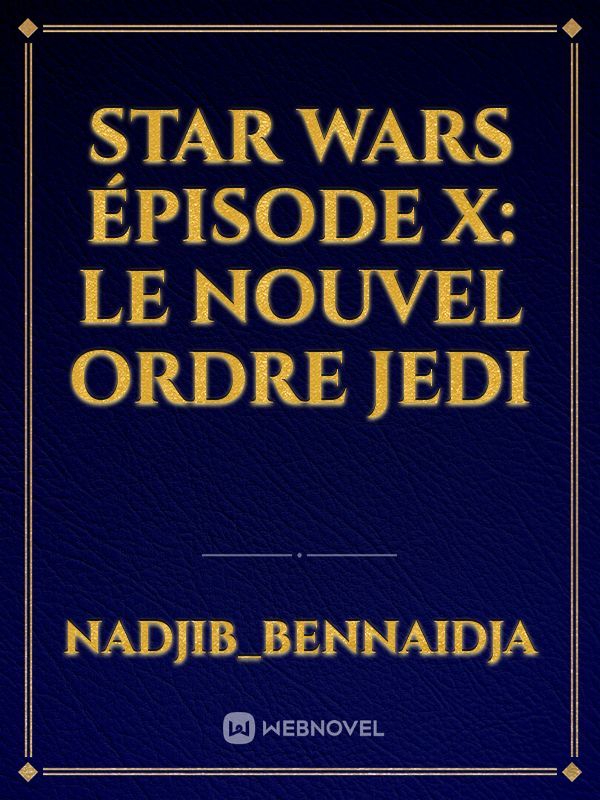 Star Wars épisode X: Le Nouvel Ordre Jedi