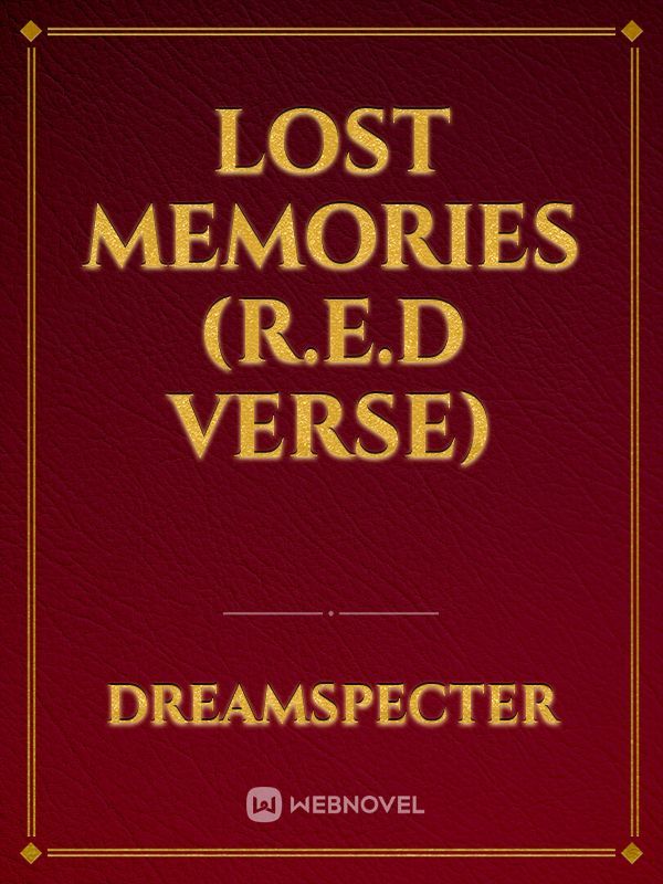Lost Memories(R.E.D VERSE)