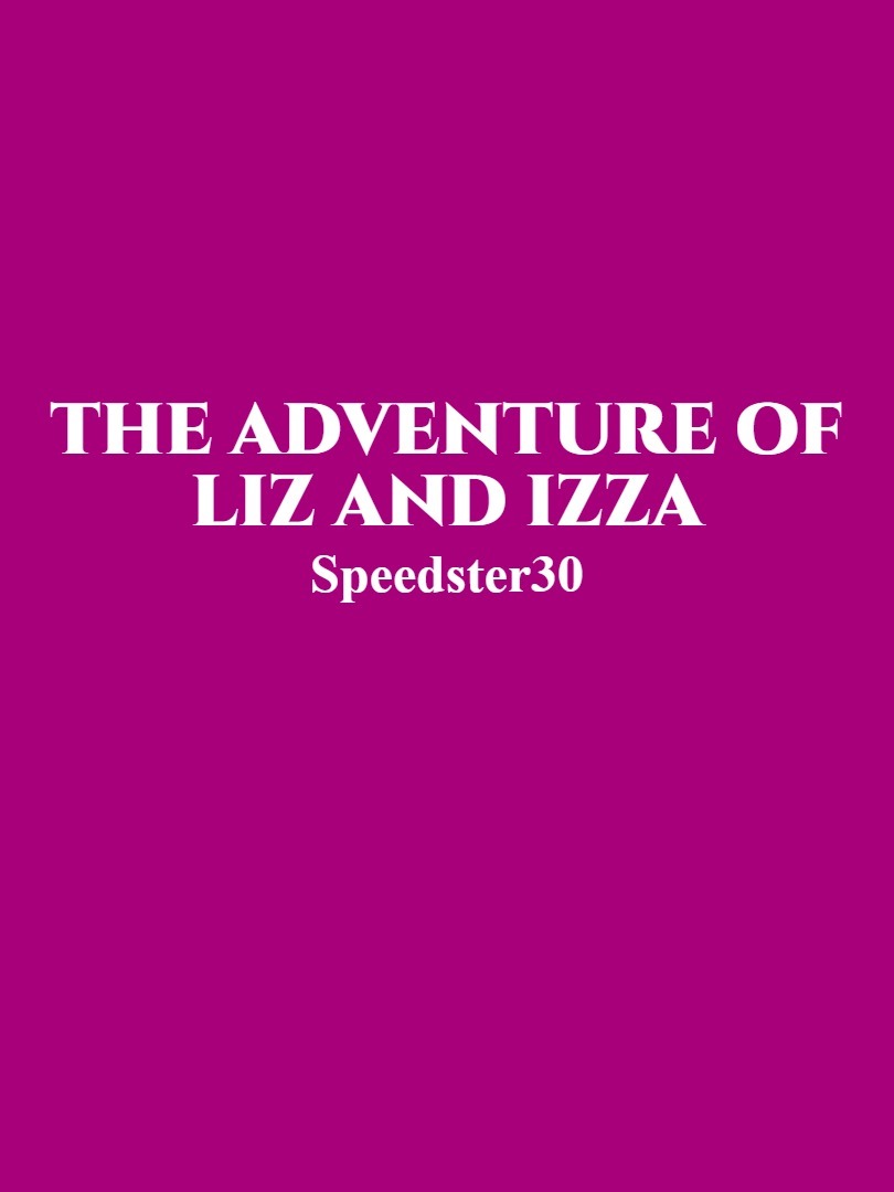 The Adventure of Liz and Izza