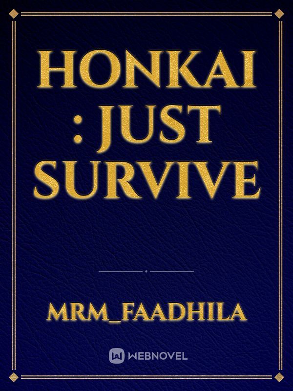 Honkai : Just Survive