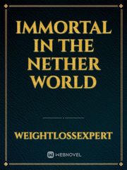 Immortal In The Nether World Book