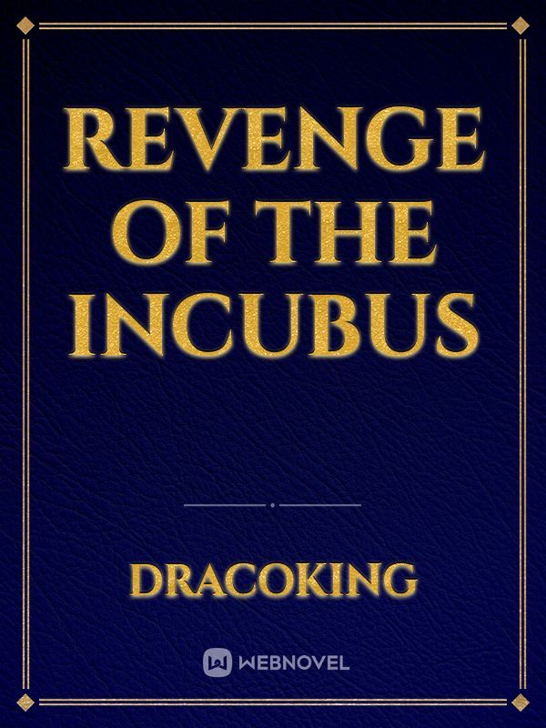 Revenge Of The Incubus