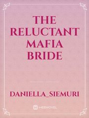 The Reluctant Mafia Bride Book