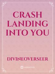 Crash Landing Into You Book
