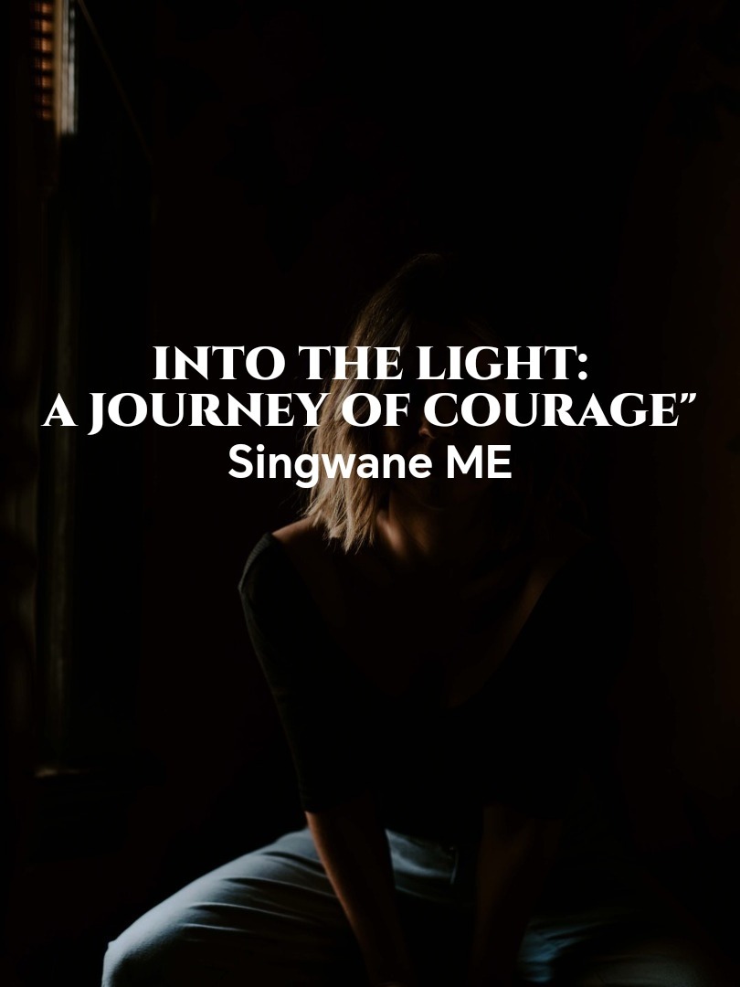 Into the Light: A Journey of Courage"