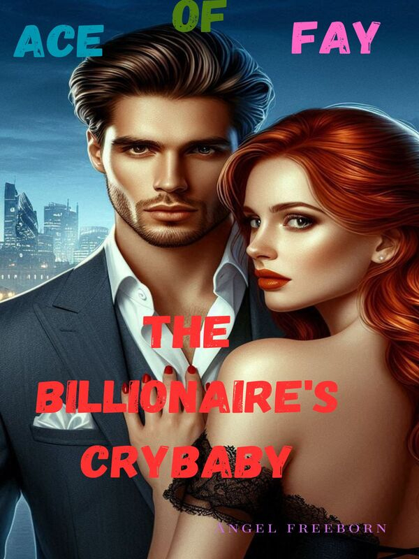 THE BILLIONAIRE'S CRYBABY Book