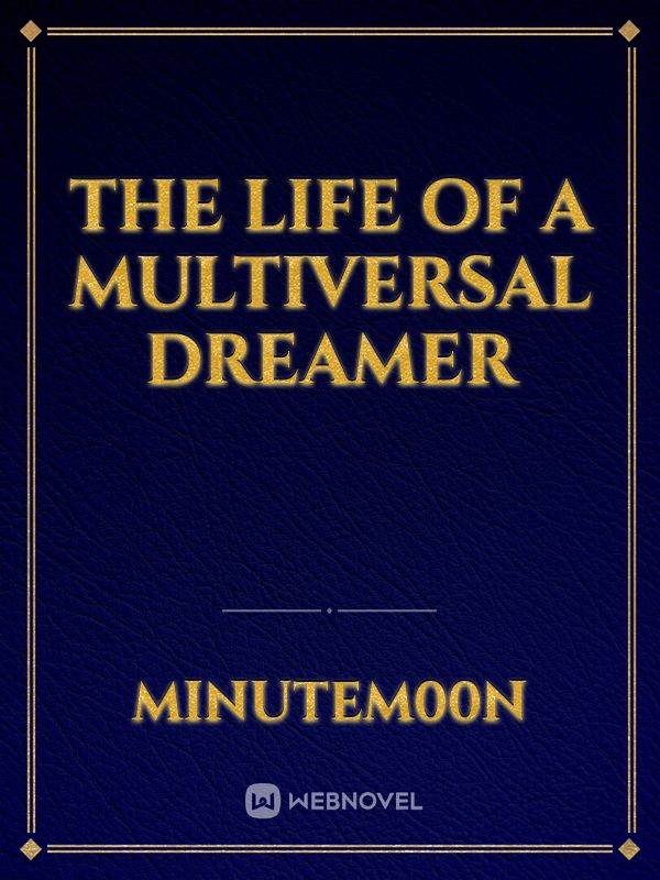 The Life of a Multiversal Dreamer Book