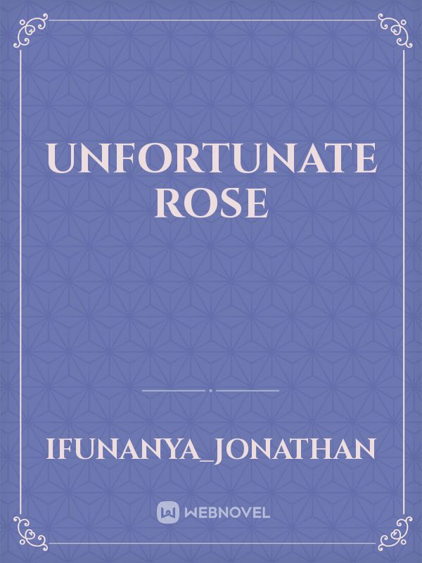 UNFORTUNATE ROSE Book