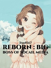Reborn : Bigboss of social media Book