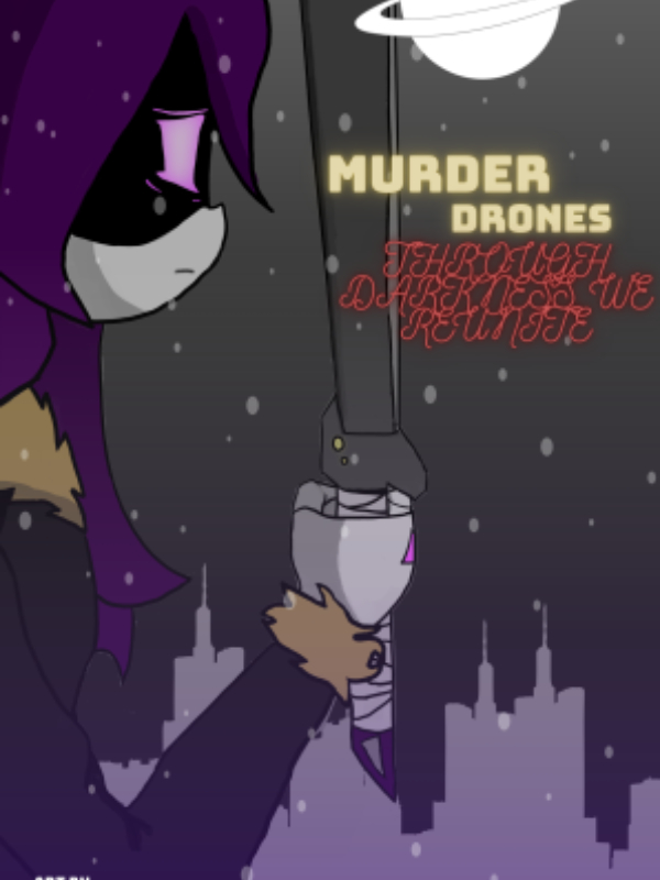 Murder Drones : Through Darkness we Reunite