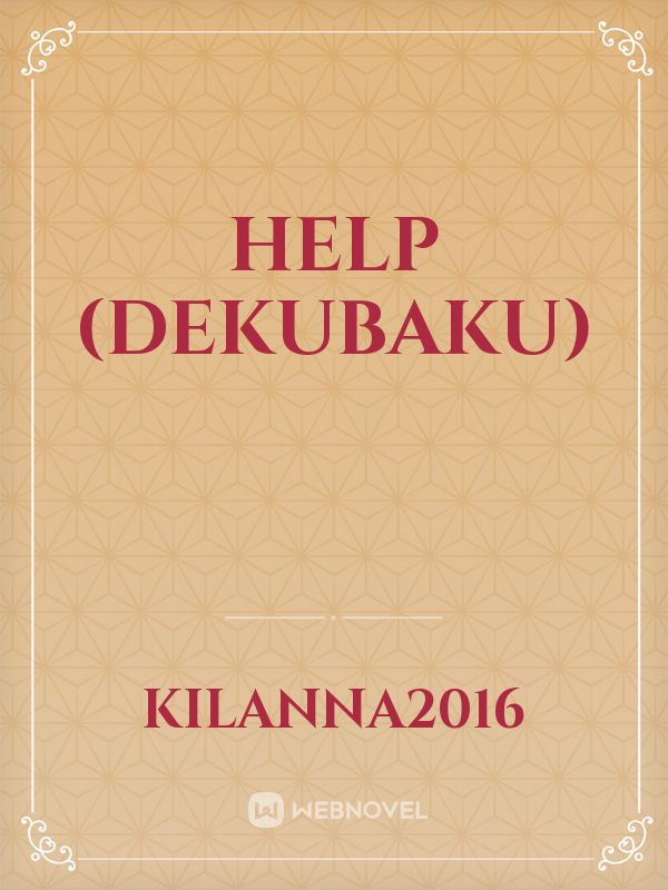 Help (DekuBaku) Book
