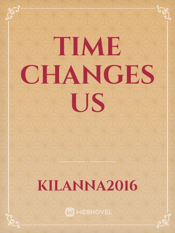 Time Changes Us Book