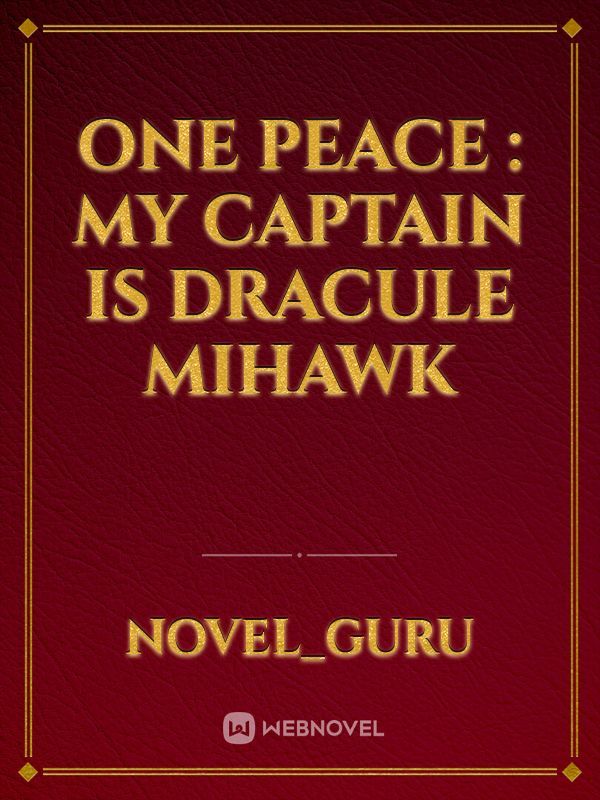 One Peace : My Captain Is Dracule Mihawk