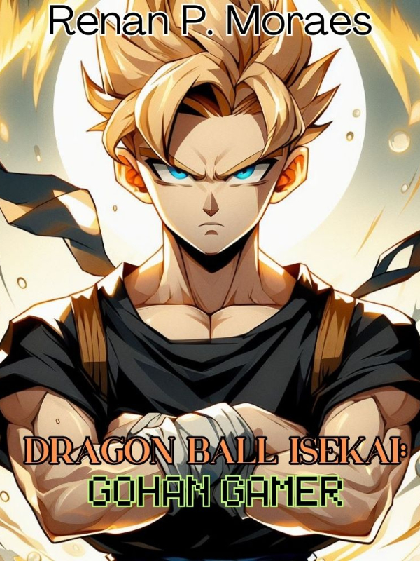 Dragon Ball Isekai: Gohan Gamer (Pt-Br)