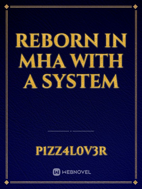 Reborn In MHA with a System Book