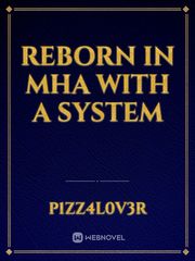 Reborn In MHA with a System Book