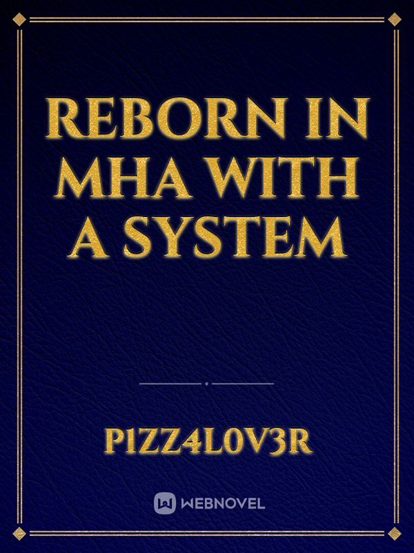 Reborn In MHA with a System