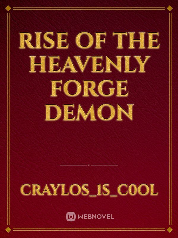 Rise of the Heavenly Forge Demon