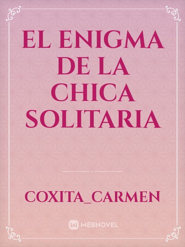 El enigma de la chica solitaria