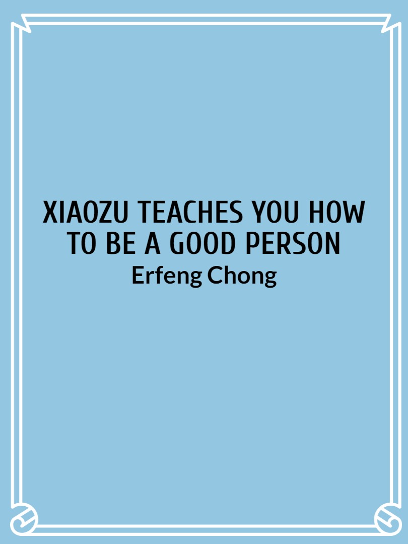 Xiaozu teaches you how to be a good person Book