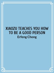 Xiaozu teaches you how to be a good person Book