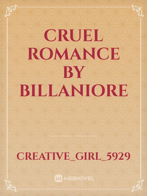 cruel romance by billaniore