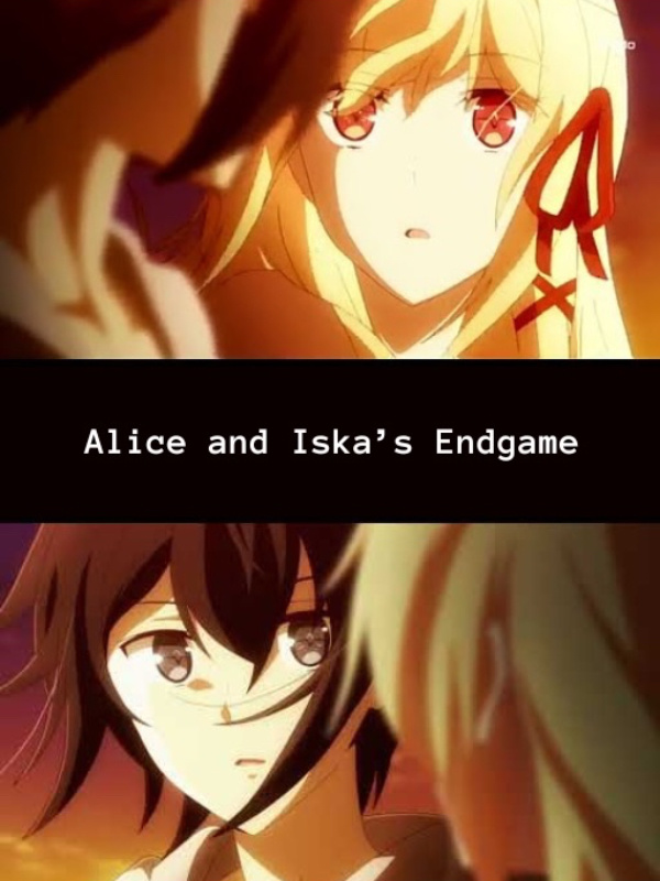 Alice and Iska's Endgame