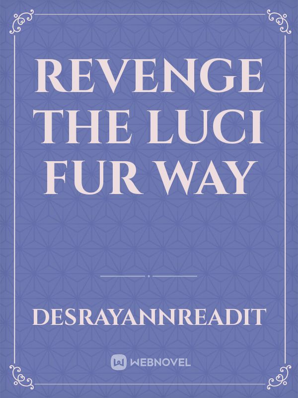 Revenge the Luci Fur way Book
