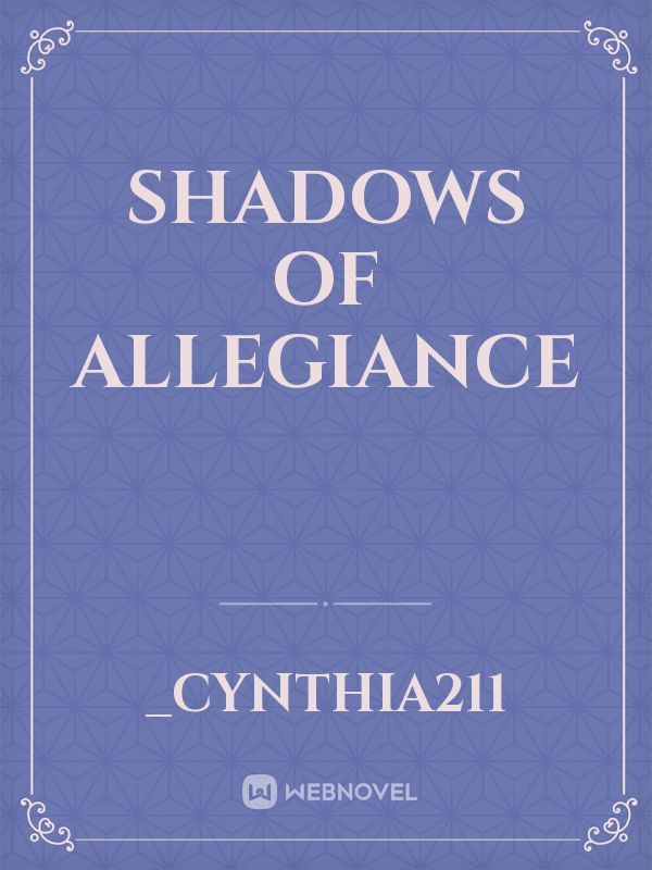shadows of allegiance