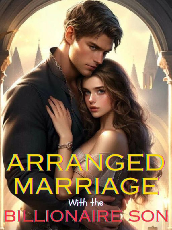 Arranged Marriage With The Billionaire Son Book