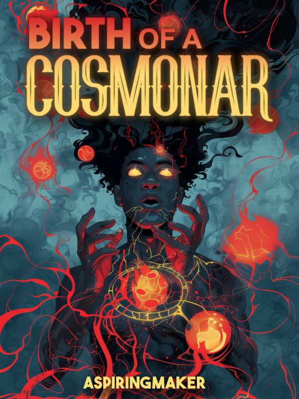 Birth of a Cosmonar (A story about the rise of a Cosmic God)