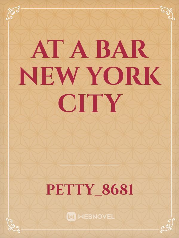 At a bar new York city